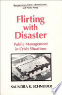 Flirting with disaster : public management in crisis situations /