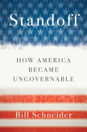 Standoff : how America became ungovernable /