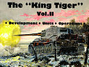 The King Tiger : development, units, operations /