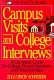Campus visits and college interviews : a complete guide for college-bound students and their families /