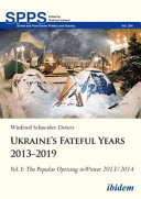 Ukraine's fateful years 2013-2019 /