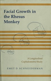 Facial growth in the rhesus monkey : a longitudinal cephalometric study /