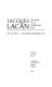 Jacques Lacan : the death of an intellectual hero /