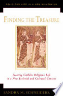 Finding the treasure : locating Catholic religious life in a new ecclesial and cultural context /
