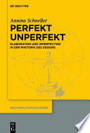 Perfekt unperfekt : Elaboration und Imperfektion in der Rhetorik des Designs /
