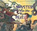 The monster who ate my peas /