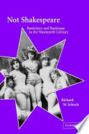 Not Shakespeare : bardolatry and burlesque in the nineteenth century /