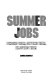 Summer jobs : finding them, getting them, enjoying them /