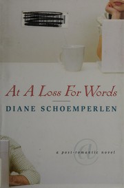 At a loss for words : a post-romantic novel /