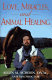 Love, miracles, and animal healing : a veterinarian's journey from physical medicine to spiritual understanding /