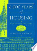 6,000 years of housing /