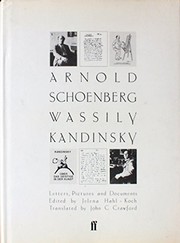 Arnold Schoenberg, Wassily Kandinsky : letters, pictures and documents /