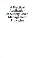 A practical application of supply chain management principles /