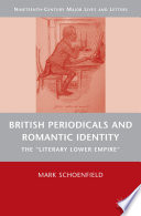 British Periodicals and Romantic Identity : The "Literary Lower Empire" /