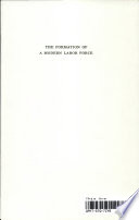 The formation of a modern labor force, Upper Silesia, 1865-1914 /