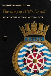 Navigation and direction : the story of HMS Dryad /