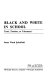 Black and white in school : trust, tension, or tolerance? /