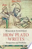 How Plato writes : perspectives and problems /