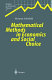 Mathematical methods in economics and social choice /