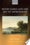 Henry James and the art of impressions /