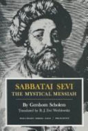 Sabbatai Sevi ; the mystical Messiah, 1626-1676 /