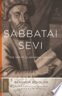 Sabbatai Ṣevi; the mystical Messiah, 1626-1676 /