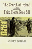 The Church of Ireland and the Third Home Rule Bill /