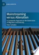 Mainstreaming versus alienation : a complexity approach to the governance of migration and diversity /