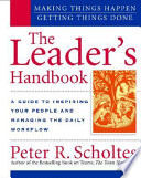 The leader's handbook : making things happen, getting things done /