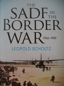The SADF in the Border War, 1966-1989 /