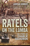 Ratels on th Lomba : the story of Charlie Squadron /