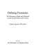 Defining dominion : the discourses of magic and witchcraft in early modern France and Germany /