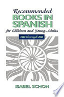 Recommended books in Spanish for children and young adults : 2000 through 2004 /