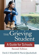 The grieving student : a guide for schools /