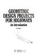 Geometric design projects for highways : an introduction /