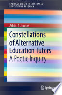 Constellations of Alternative Education Tutors : A Poetic Inquiry /