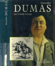 Alexandre Dumas : le génie de la vie /