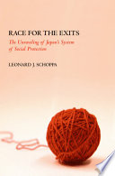 Race for the exits : the unraveling of Japan's system of social protection /