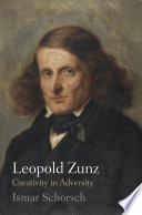 Leopold Zunz : creativity in adversity /