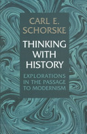 Thinking with history : explorations in the passage to modernism /