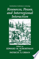 Resources, Power, and Interregional Interaction /