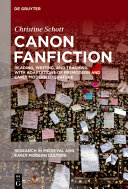 Canon fanfiction : reading, writing, and teaching with adaptations of premodern and early modern literature /