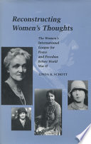 Reconstructing women's thoughts : the Women's International League for Peace and Freedom before World War II /