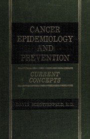 Cancer epidemiology and prevention ; current concepts /