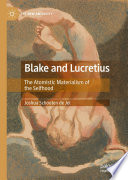 Blake and Lucretius : The Atomistic Materialism of the Selfhood /