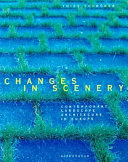 Changes in scenery : contemporary landscape architecture in Europe /