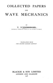 Collected papers on wave mechanics : together with his four lectures on Wave Mechanics /
