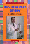 Dr. Charles Drew : blood bank innovator /