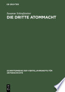 Die dritte Atommacht : Britische Nichtverbreitungspolitik im Dienst von Statussicherung und Deutschlandpolitik 1952-1968 /