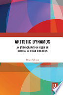 Artistic dynamos : an ethnography on music in Central African kingdoms /